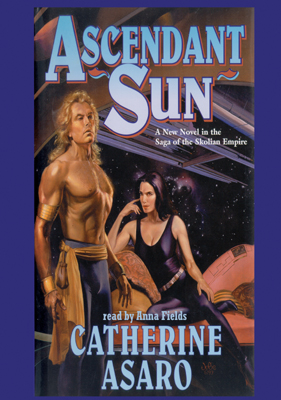 Title details for Ascendant Sun by Catherine Asaro - Wait list